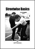 Streetwise Basics. Ez-2-Do Techniques Volume 1