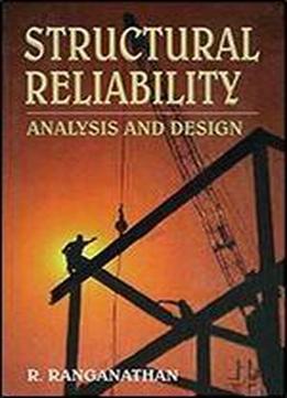 Structural Reliability Analysis And Design