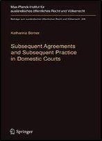 Subsequent Agreements And Subsequent Practice In Domestic Courts