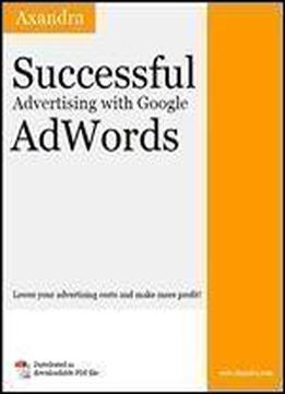Successful Advertising With Google Adwords