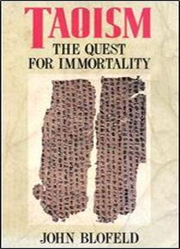 Taoism: The Quest For Immortality