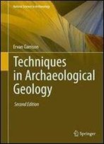 Techniques In Archaeological Geology, 2 Edition