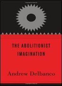 The Abolitionist Imagination