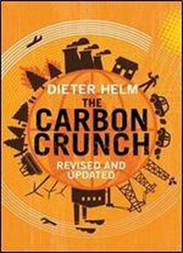The Carbon Crunch: Revised And Updated, Second Edition