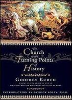 The Church At The Turning Points Of History