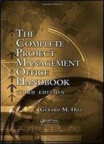 The Complete Project Management Office Handbook, Third Edition