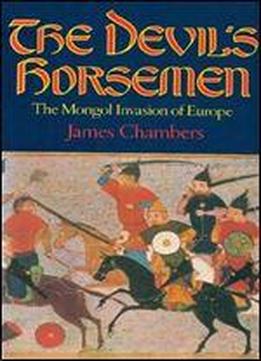 The Devil's Horsemen: The Mongol Invasion Of Europe