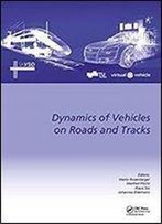 The Dynamics Of Vehicles On Roads And Tracks