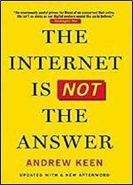 The Internet Is Not The Answer