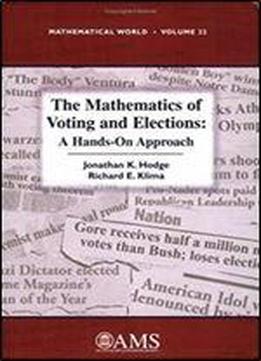 The Mathematics Of Voting And Elections: A Hands-on Approach