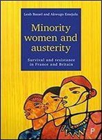 The Minority Women And Austerity: Survival And Resistance In France And Britain