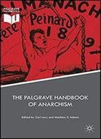 The Palgrave Handbook Of Anarchism