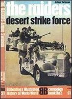 The Raiders: Desert Strike Force (Ballantine's Illustrated History Of World War Ii Campaign Book No. 2)