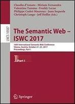 The Semantic Web - Iswc 2017: 16th International Semantic Web Conference, Vienna, Austria, October 21-25, 2017, Proceedings, Part I