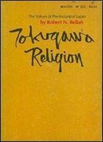Tokugawa Religion: The Values Of Pre-Industrial Japan