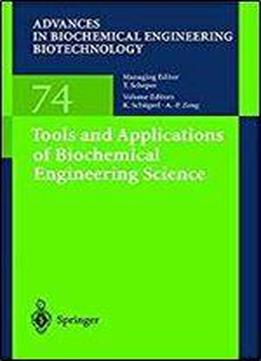 Tools And Applications Of Biochemical Engineering Science (advances In Biochemical Engineering/biotechnology)