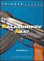 Trigger Issues: Kalashnikov Ak47