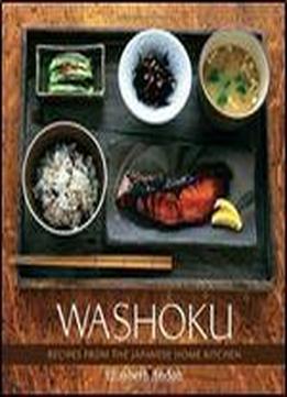 Washoku: Recipes From The Japanese Home Kitchen