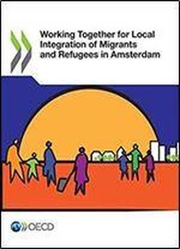 Working Together For Local Integration Of Migrants And Refugees In Amsterdam