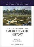 A Companion To American Sport History