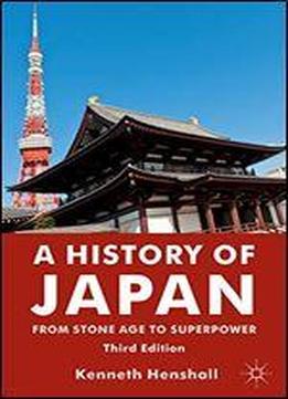 A History Of Japan: From Stone Age To Superpower