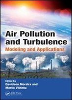 Air Pollution And Turbulence: Modeling And Applications