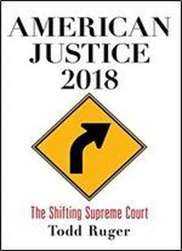 American Justice 2018: The Shifting Supreme Court