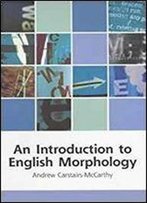 An Introduction To English Morphology (Edinburgh Textbooks On The English Language)