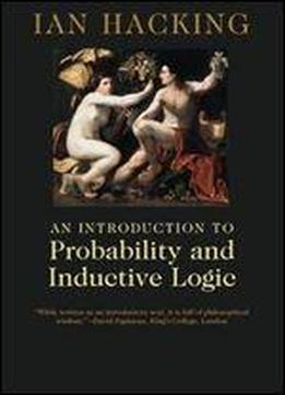 An Introduction To Probability And Inductive Logic