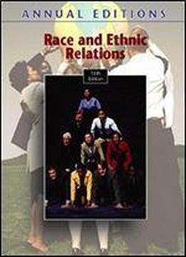 Annual Editions: Race And Ethnic Relations, 16/e