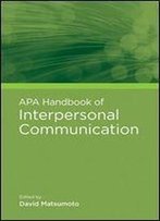 Apa Handbook Of Interpersonal Communication