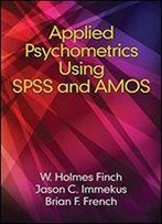 Applied Psychometrics Using Spss And Amos (Na)