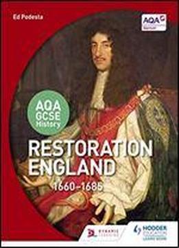 Aqa Gcse History: Restoration England, 1660-1685