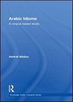 Arabic Idioms: A Corpus Based Study