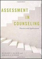 Assessment In Counseling: Practice And Applications
