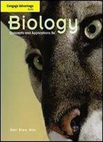 Biology: Concepts And Applications (Cengage Advantage Books)
