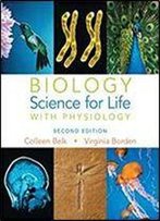 Biology: Science For Life With Physiology