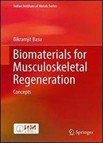 Biomaterials For Musculoskeletal Regeneration: Concepts