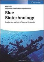 Blue Biotechnology: Production And Use Of Marine Molecules