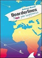 Boarderlines: Fuck You Happiness (+ E-Book Inside)