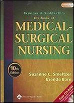 Brunner And Suddarth's Textbook Of Medical-Surgical Nursing, 10th Edition