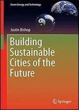 Building Sustainable Cities Of The Future
