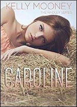 Caroline (the Hadley Series Book 3)