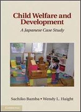 Child Welfare And Development: A Japanese Case Study