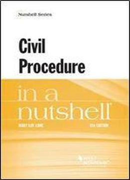 Civil Procedure In A Nutshell (nutshells), 8th Edition