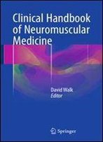 Clinical Handbook Of Neuromuscular Medicine