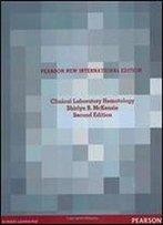 Clinical Laboratory Hematology: Pearson New International Edition
