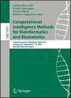 Computational Intelligence Methods For Bioinformatics And Biostatistics: 13th International Meeting, Cibb 2016, Stirling, Uk, September 1-3, 2016. Papers