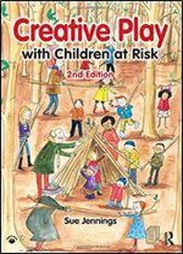 Creative Play With Children At Risk