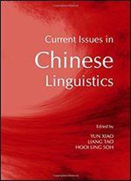 Current Issues In Chinese Linguistics